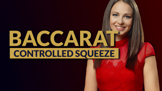 Baccarat Control Squeeze